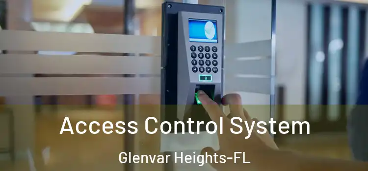  Access Control System Glenvar Heights-FL