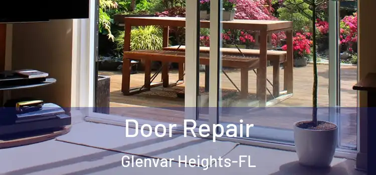  Door Repair Glenvar Heights-FL