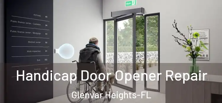  Handicap Door Opener Repair Glenvar Heights-FL