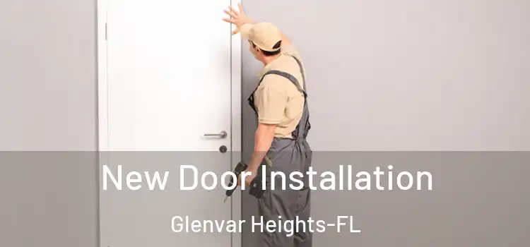  New Door Installation Glenvar Heights-FL